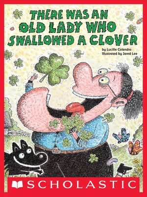 cover image of There Was an Old Lady Who Swallowed a Clover!